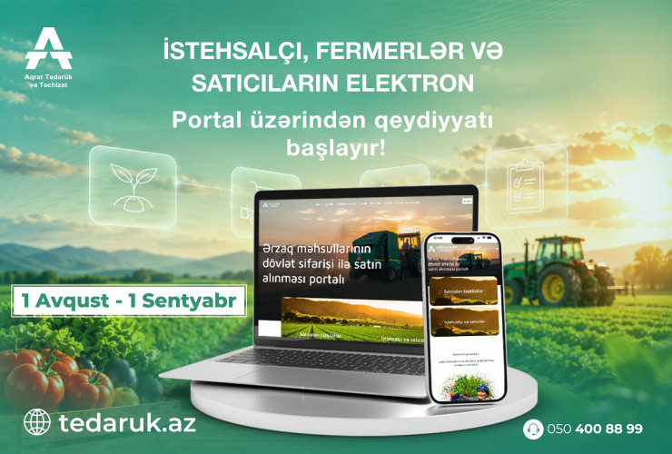 Avqustun 1-dən ərzaq məhsullarını satmaq niyyətində olan fermer, istehsalçı və satıcıların “tedaruk.az” portalında təkliflərini yerləşdirməsi prosesinə başlanılacaq
